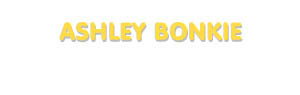 Der Vorname Ashley Bonkie